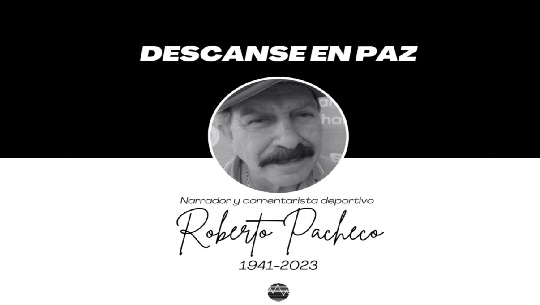 Fallece el narrador y comentarista deportivo Roberto Pacheco Martínez