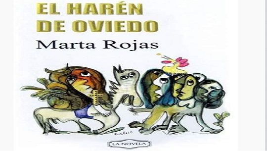 Breve reseña sobre la novela El Harén de Oviedo, de Marta Rojas
