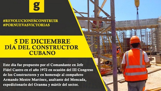 Cuba celebra este 5 de diciembre el Día del Constructor