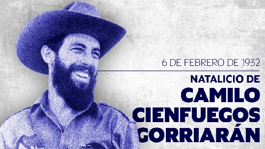 El legado del Comandante de la Revolución Camilo Cienfuegos Gorriarán