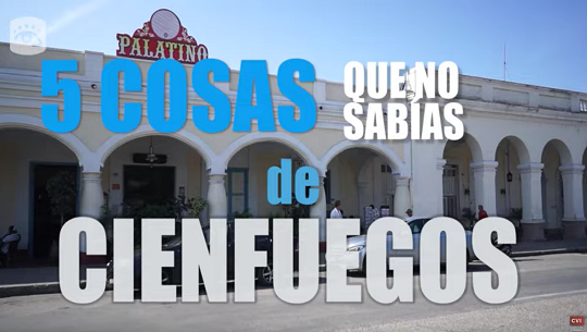 📹 Conozca a Cienfuegos: Cinco cosas que la hacen una ciudad única