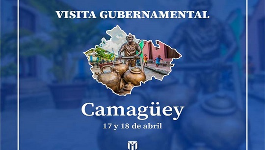 Desde hoy visita gubernamental en Camagüey