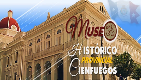 📹 Conozca a Cienfuegos: Museo Histórico Provincial