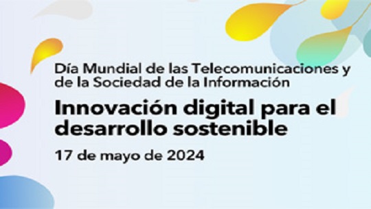 📹 Día Mundial de las Telecomunicaciones y la Sociedad de la Información